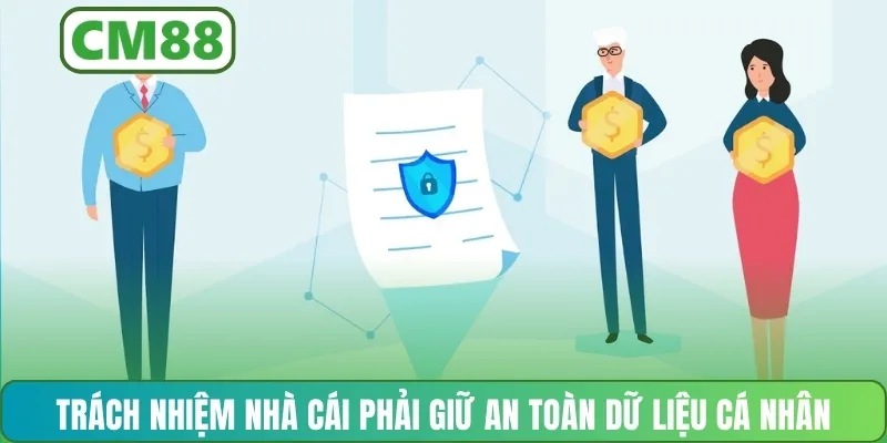 Trách nhiệm nhà cái phải giữ an toàn dữ liệu cá nhân