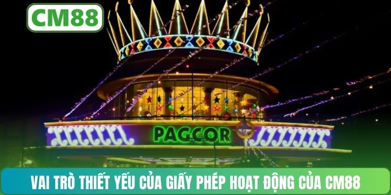 Vai trò thiết yếu của giấy phép hoạt động của CM88